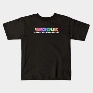 Unique Like Everyone Else Kids T-Shirt